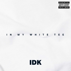 Jay IDK - In My White Tee